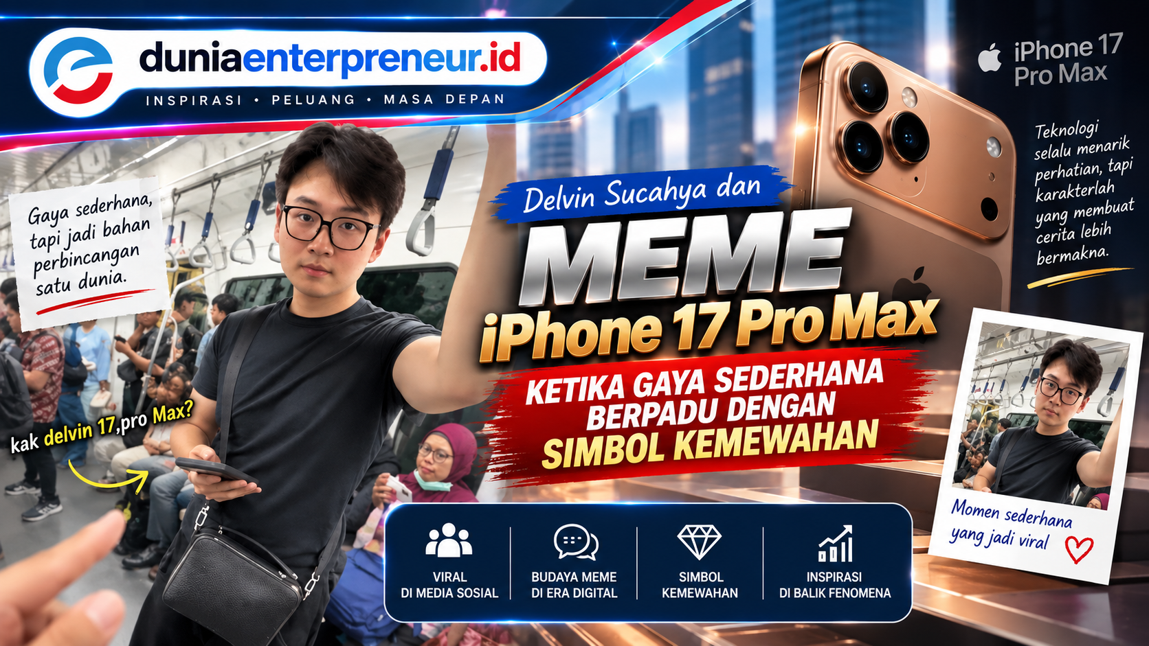 Delvin Sucahya dan Meme iPhone 17 Pro Max, Ketika Gaya Sederhana Berpadu dengan Simbol Kemewahan