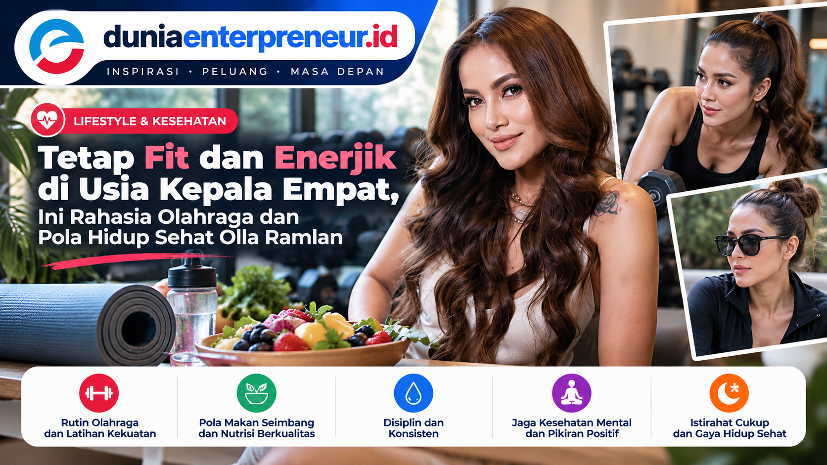 Tetap Fit dan Enerjik di Usia Kepala Empat, Ini Rahasia Olahraga dan Pola Hidup Sehat Olla Ramlan