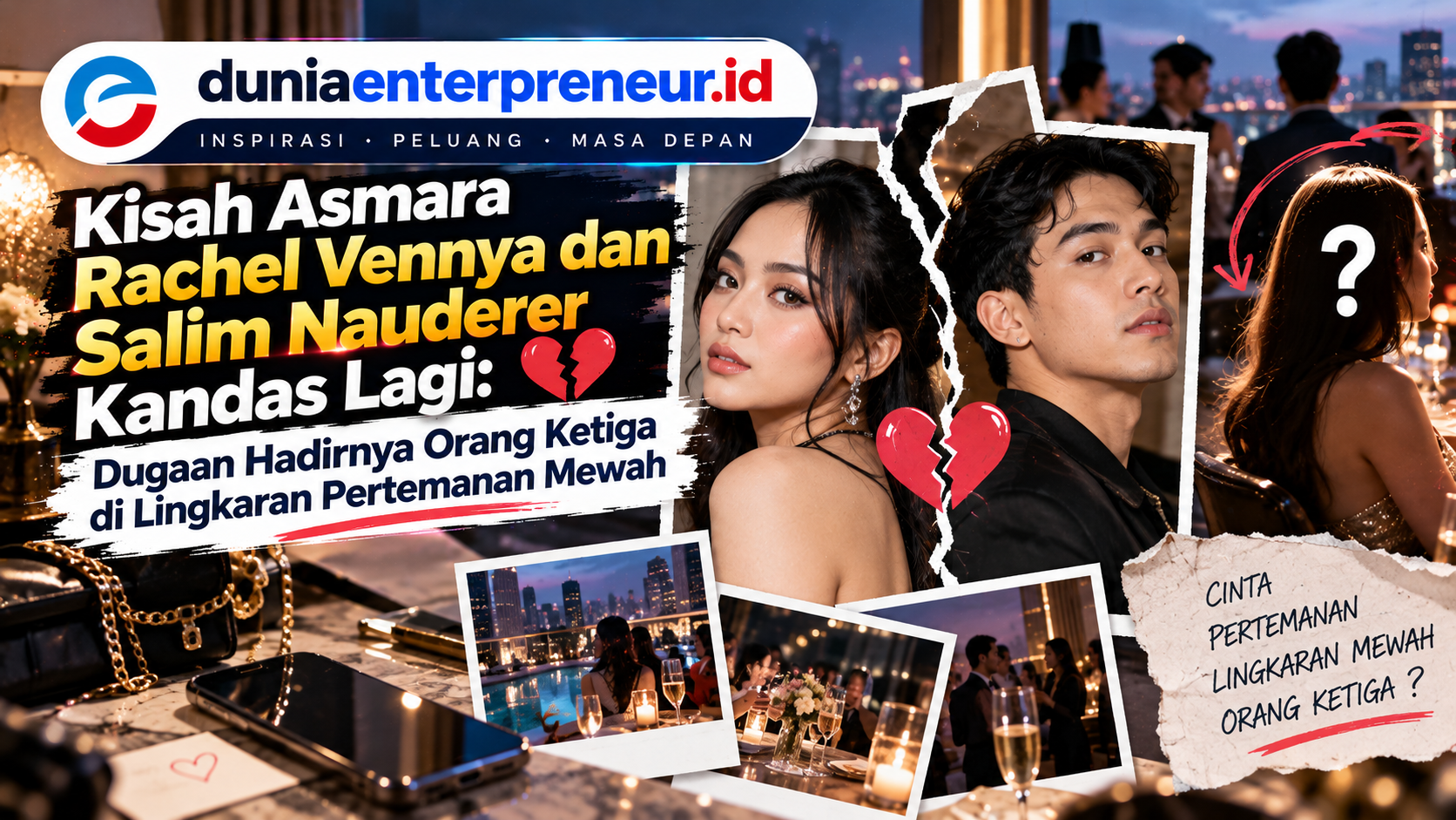 Kisah Asmara Rachel Vennya dan Salim Nauderer Kandas Lagi: Dugaan Hadirnya Orang Ketiga di Lingkaran Pertemanan Mewah