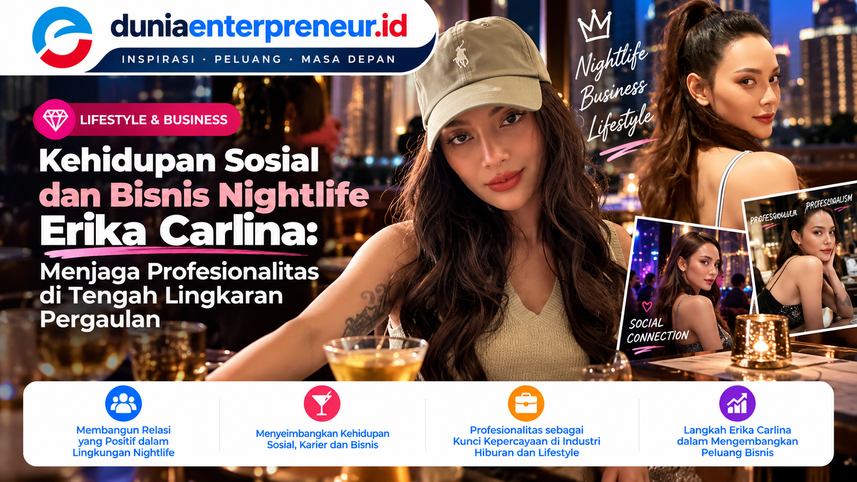 Kehidupan Sosial dan Bisnis Nightlife Erika Carlina: Menjaga Profesionalitas di Tengah Lingkaran Pergaulan